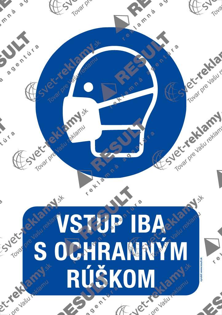 Nálepka VSTUP IBA S OCHRANNÝM RÚŠKOM Nálepka VSTUP IBA S OCHRANNÝM RÚŠKOM